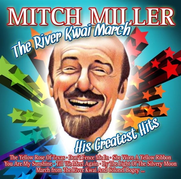 Miller Mitch - River Kwai March. His Greatest Hits ryhmässä CD / Myydyimmät @ Bengans Skivbutik AB (5687456)