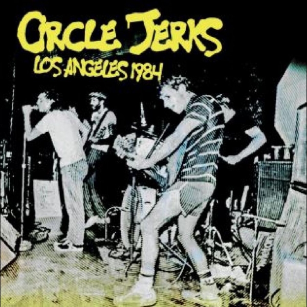 Circle Jerks - Los Angeles 1984 ryhmässä CD / Myydyimmät @ Bengans Skivbutik AB (5687461)