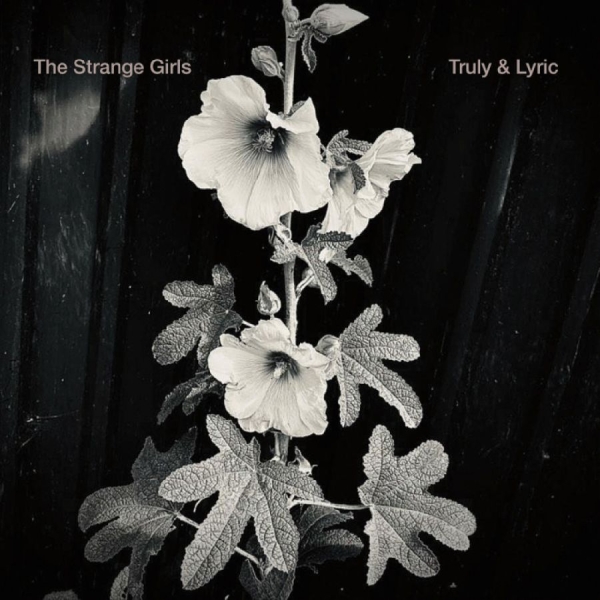Strange Girls The - Truly & Lyric ryhmässä VINYYLI / Myydyimmät @ Bengans Skivbutik AB (5687505)