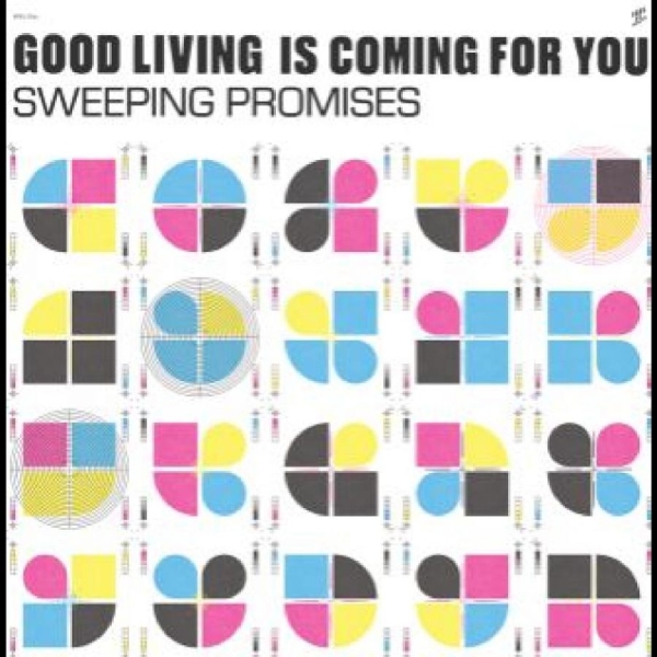 Sweeping Promises - Good Living Is Coming For You ryhmässä VINYYLI / Myydyimmät @ Bengans Skivbutik AB (5687581)