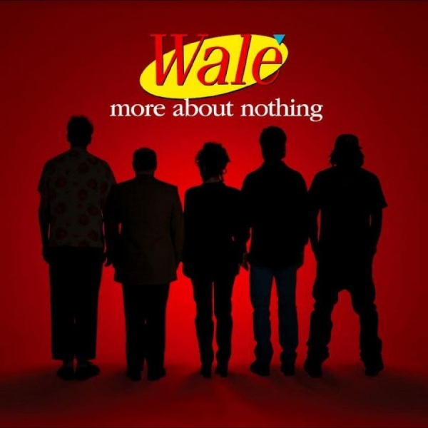 Wale - More About Nothing ryhmässä VINYYLI / Myydyimmät @ Bengans Skivbutik AB (5687601)
