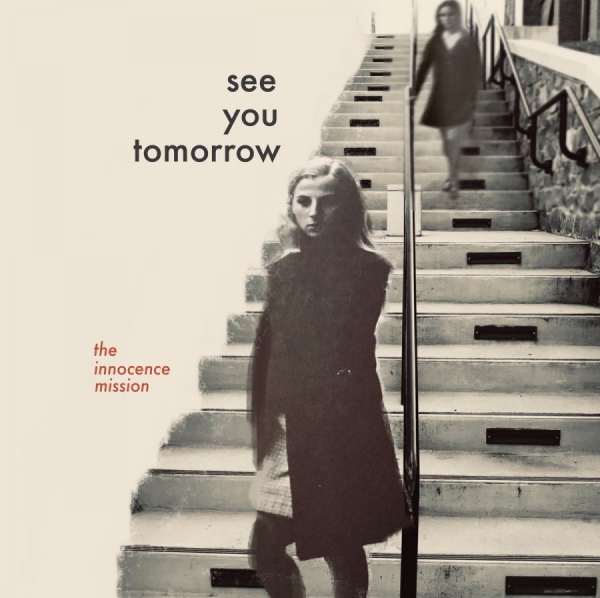 Innocence Mission - See You Tomorrow ryhmässä CD / Myydyimmät @ Bengans Skivbutik AB (5687644)