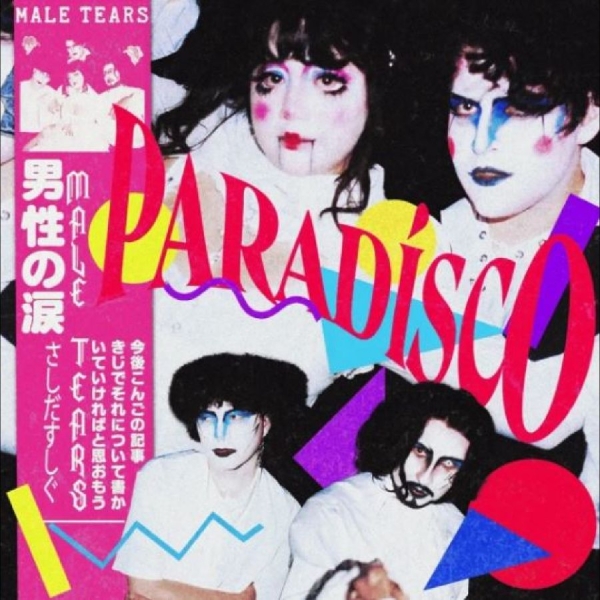 Male Tears - Paradísco ryhmässä VINYYLI / Myydyimmät @ Bengans Skivbutik AB (5687699)