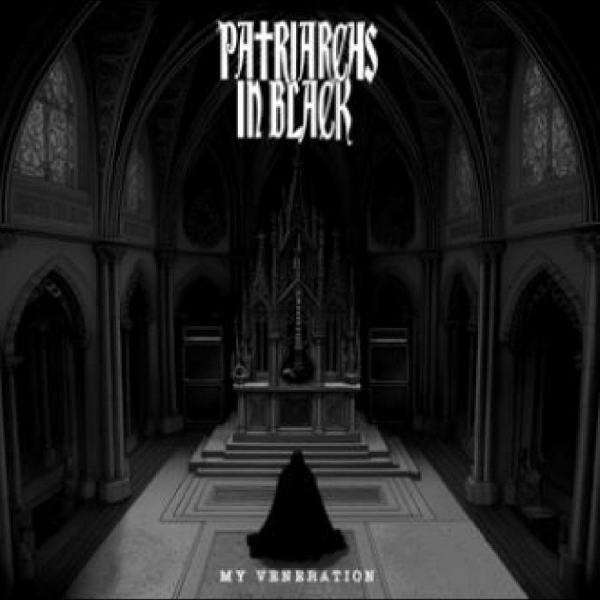 Patriarches In Black - My Veneration ryhmässä VINYYLI / Myydyimmät @ Bengans Skivbutik AB (5687855)