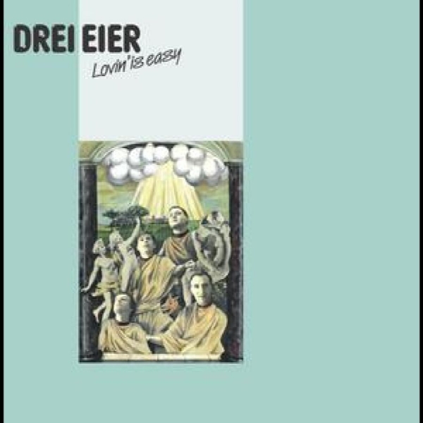 Drei Eier - Lovin' Is Easy (Limited Green Vinyl ryhmässä VINYYLI / Myydyimmät @ Bengans Skivbutik AB (5687892)