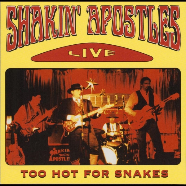Shakin' Apostles - Too Hot For Snakes ryhmässä CD / Myydyimmät @ Bengans Skivbutik AB (5687905)