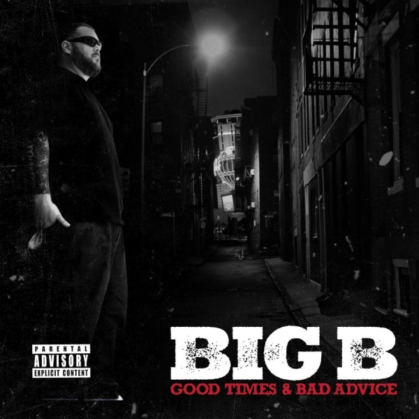 Big B - Good Times & Bad Advice ryhmässä CD / Myydyimmät @ Bengans Skivbutik AB (5687911)