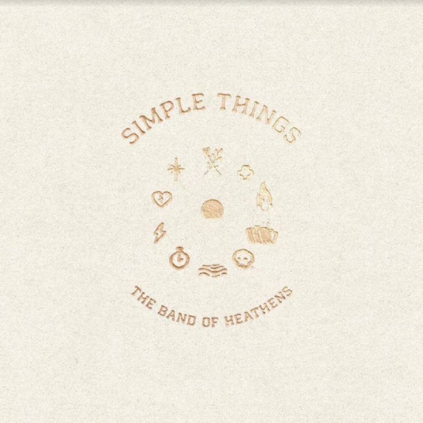 Band Of Heathens The - Simple Things ryhmässä VINYYLI / Myydyimmät @ Bengans Skivbutik AB (5688017)