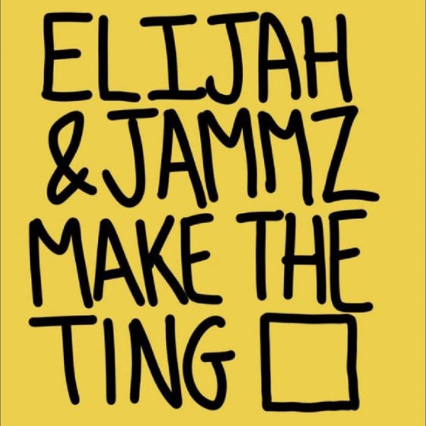 Elijah & Jammz - Make The Ting ryhmässä VINYYLI / Myydyimmät @ Bengans Skivbutik AB (5688077)