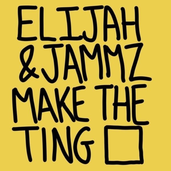 Elijah & Jammz - Make The Ting ryhmässä VINYYLI / Pop-Rock @ Bengans Skivbutik AB (5688077)