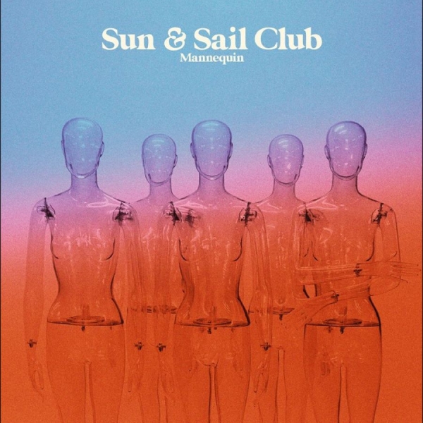 Sun And Sail Club - Mannequin ryhmässä VINYYLI / Myydyimmät @ Bengans Skivbutik AB (5688165)