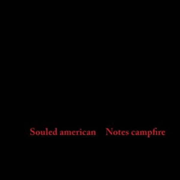 Souled American - Notes Campfire ryhmässä VINYYLI / Myydyimmät @ Bengans Skivbutik AB (5688169)