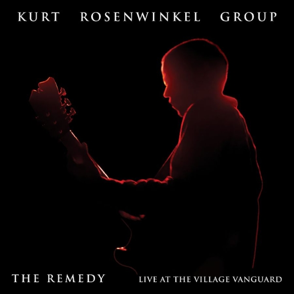 Rosenwinkel Kurt - The Remedy (Live At The Village Van ryhmässä CD / Kommande / Jazz @ Bengans Skivbutik AB (5688283)