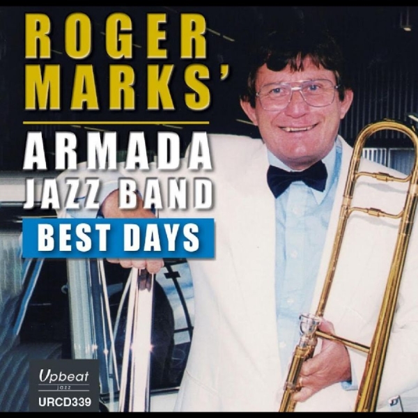 Roger Marks? Armada Jazz Band - Best Days ryhmässä CD / Jazz @ Bengans Skivbutik AB (5688305)