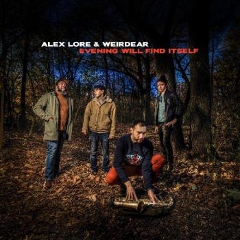 Lore Alex & Weirdear - Evening Will Find Itself ryhmässä CD / Myydyimmät @ Bengans Skivbutik AB (5688324)