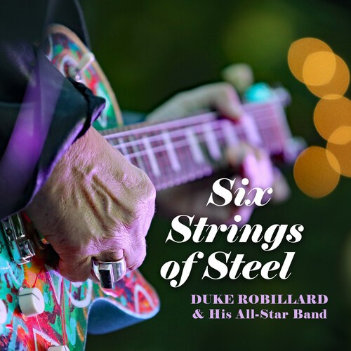 Duke Robillard - Six Strings Of Steel (Black Vinyl) ryhmässä VINYYLI / Blues @ Bengans Skivbutik AB (5688522)