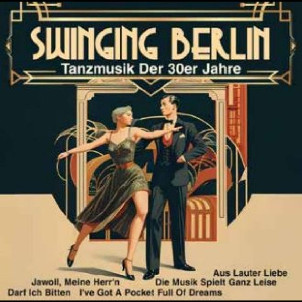 Goldene Sieben - Swinging Berlin - Tanzmusik Der 30E ryhmässä CD / Myydyimmät @ Bengans Skivbutik AB (5688772)