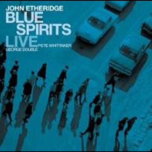 Etheridge John - Blue Spirits: Live ryhmässä CD / Myydyimmät @ Bengans Skivbutik AB (5688814)