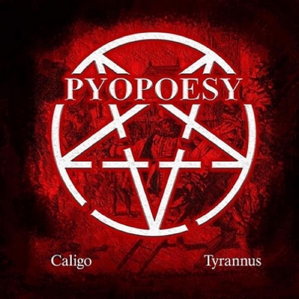 Pyopoesy - Caligo/Tyrannus ryhmässä CD / Hårdrock @ Bengans Skivbutik AB (5688847)