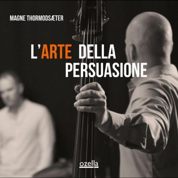 Thormodsæter Magne - L?Arte Della Persuasione ryhmässä CD / Myydyimmät @ Bengans Skivbutik AB (5688883)