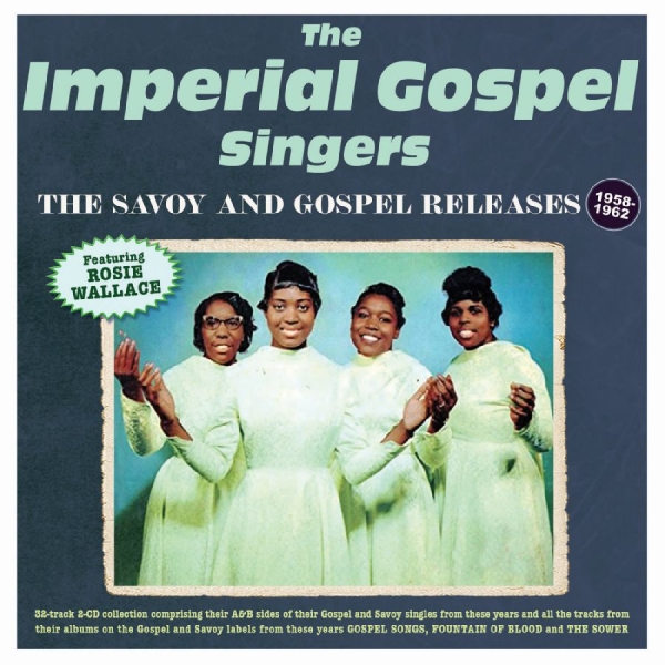 Imperial Gospel Singers The - The Savoy & Gospel Releases 1958-62 ryhmässä CD / Myydyimmät @ Bengans Skivbutik AB (5688894)
