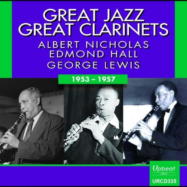 Albert Nicholas Edmond Hall Georg - Great Jazz ? Great Clarinets ryhmässä CD / Jazz @ Bengans Skivbutik AB (5688902)