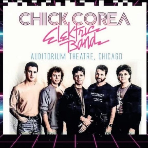 Chick Corea Elektric Band - Auditorium Theatre, Chicago ryhmässä CD / Myydyimmät @ Bengans Skivbutik AB (5688911)
