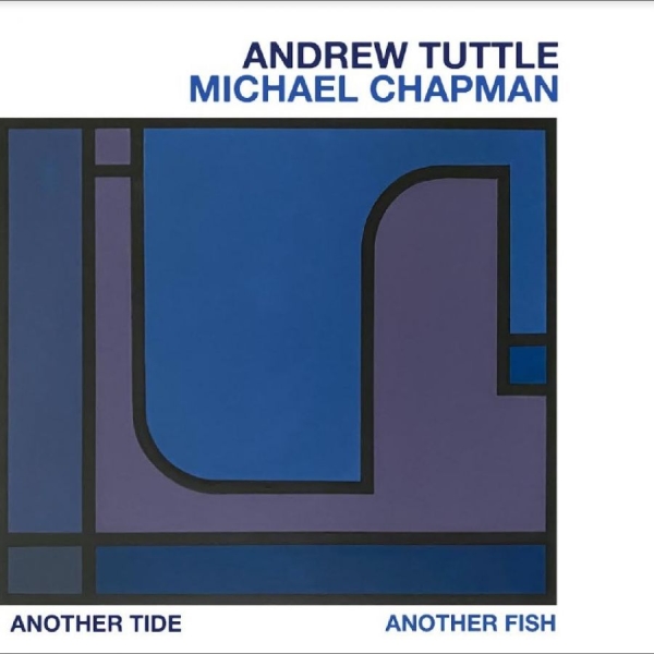 Tuttle Andrew Michael Chapman - Another Tide, Another Fish ryhmässä CD / Myydyimmät @ Bengans Skivbutik AB (5688912)