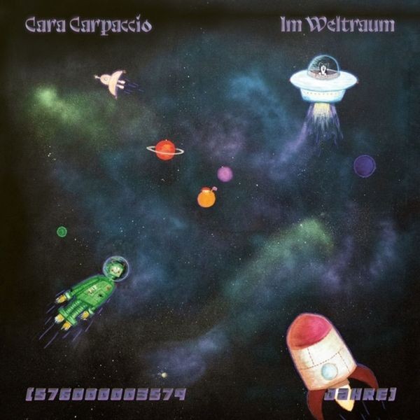 Cara Carpaccio - Im Weltraum (576000003579 Jahre) ryhmässä VINYYLI / Pop-Rock @ Bengans Skivbutik AB (5688977)