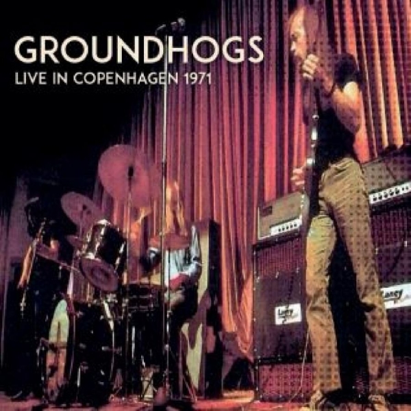 Groundhogs - Live In Copenhagen 1971 ryhmässä CD / Pop-Rock @ Bengans Skivbutik AB (5689225)
