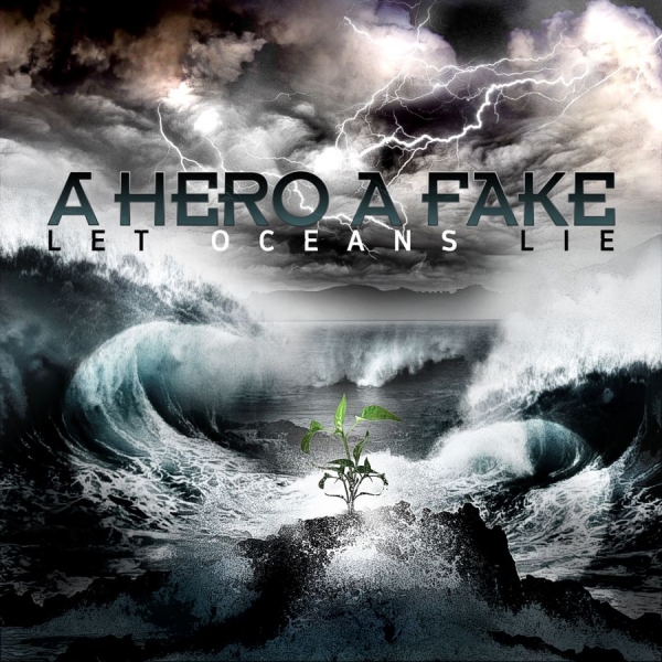 Hero A Fake A - Let Oceans Lie ryhmässä CD / Myydyimmät @ Bengans Skivbutik AB (5689235)