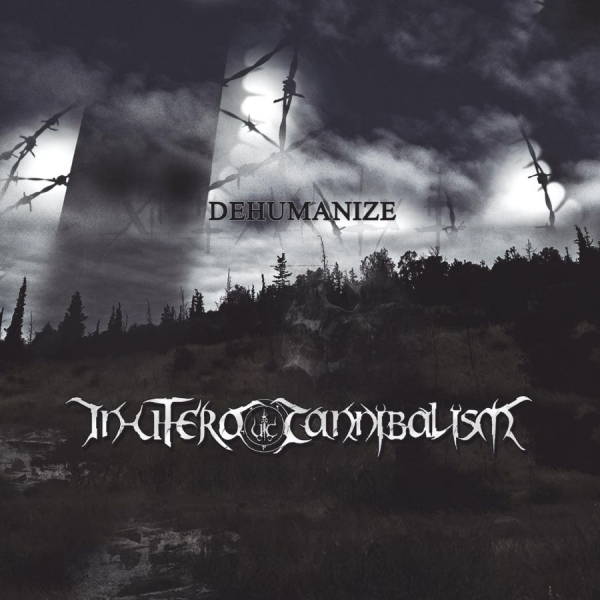 In Utero Cannibalism - Dehumanize ryhmässä CD / Myydyimmät @ Bengans Skivbutik AB (5689243)