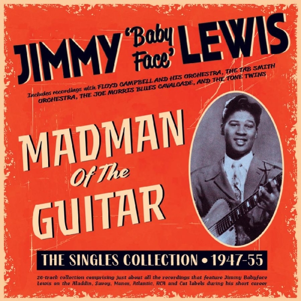 Jimmy 'Baby Face' Lewis - Madman Of The Guitar - The Singles ryhmässä CD / Myydyimmät @ Bengans Skivbutik AB (5689258)