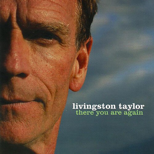 Livingston Taylor - There You Are Again ryhmässä CD / Pop-Rock @ Bengans Skivbutik AB (5689482)