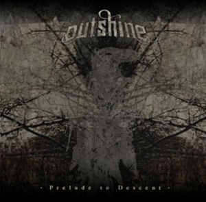 Outshine - Prelude To Descent ryhmässä CD / Hårdrock,Svensk Musik @ Bengans Skivbutik AB (568964)
