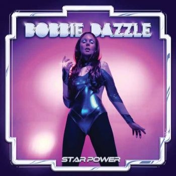 Bobbie Dazzle - Star Power ryhmässä CD / Kommande / Pop-Rock @ Bengans Skivbutik AB (5689924)