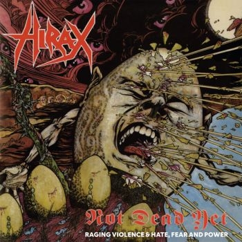 Hirax - Not Dead Yet (Raging Violence + Hat ryhmässä CD / Hårdrock @ Bengans Skivbutik AB (5689988)