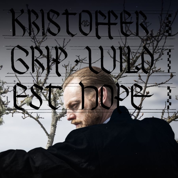 Kristoffer Grip - Wildest Hope ryhmässä VINYYLI / Kommande / Pop-Rock @ Bengans Skivbutik AB (5690037)