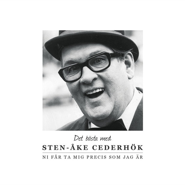 Sten-Åke Cederhök - Det Bästa Med Sten-Åke Cederhök - Ni Får Ta Mig Precis Som Jag Är ryhmässä CD / Myydyimmät @ Bengans Skivbutik AB (5690081)
