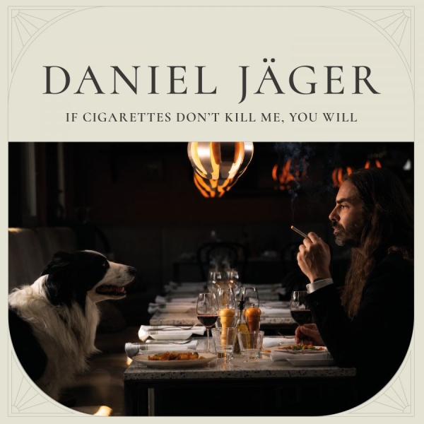 Daniel Jäger - If Cigarettes Don't Kill Me, You Will (White Vinyl LP) ryhmässä VINYYLI / Pop-Rock @ Bengans Skivbutik AB (5690094)