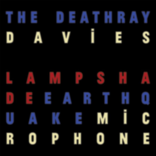 Deathray Davies The - Lampshade Earthquake Microphone ryhmässä VINYYLI / Kommande / Pop-Rock @ Bengans Skivbutik AB (5690601)