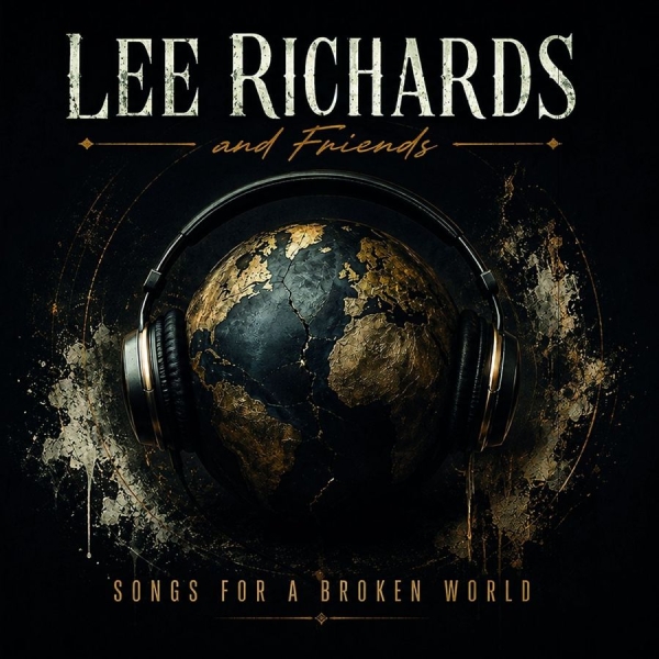 Richards Lee & Friends - Songs For A Broken World ryhmässä CD / Kommande / Hårdrock @ Bengans Skivbutik AB (5690765)