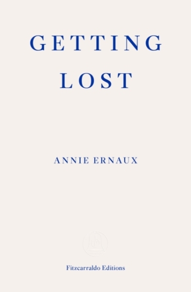 Annie Ernaux - Getting Lost ryhmässä Pokkarikirjat @ Bengans Skivbutik AB (5690838)