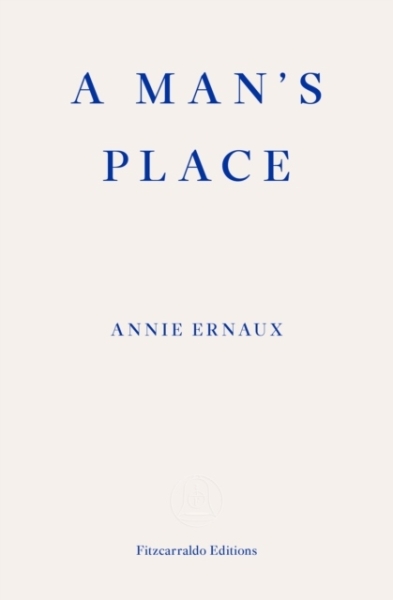 Annie Ernaux - A Man's Place ryhmässä Pokkarikirjat @ Bengans Skivbutik AB (5690839)