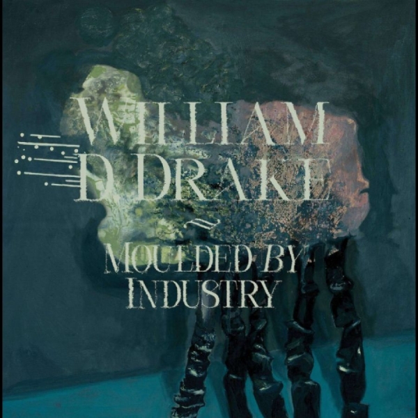 William D Drake - Moulded By Industry ryhmässä CD / Kommande / Pop-Rock @ Bengans Skivbutik AB (5690891)