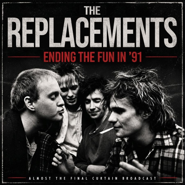 Replacements The - Ending The Fun In '91 ryhmässä CD / Kommande / Pop-Rock @ Bengans Skivbutik AB (5690927)