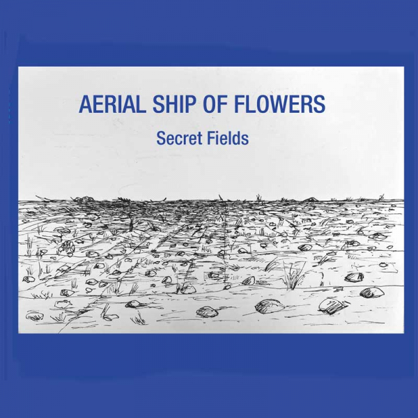 Aerial Ship Of Flowers - Secret Fields (Digipak CD) ryhmässä CD / Kommande / Pop-Rock @ Bengans Skivbutik AB (5691013)