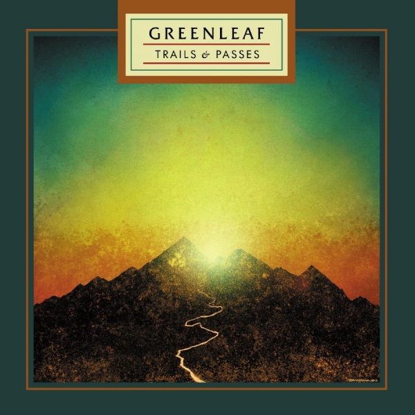 Greenleaf - Trails & Passes ryhmässä VINYYLI / Kommande / Pop-Rock @ Bengans Skivbutik AB (5691089)