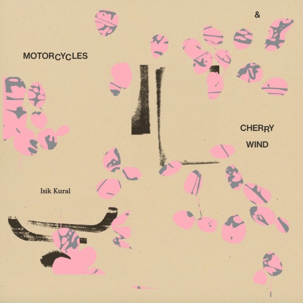 Isik Kural - Motorcycles And Cherry Wind ryhmässä VINYYLI / Kommande / Dance-Techno @ Bengans Skivbutik AB (5691287)