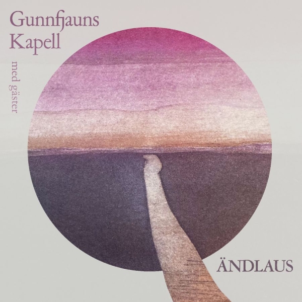 Gunnfjauns Kapell - Ändlaus ryhmässä CD / Kommande / World Music @ Bengans Skivbutik AB (5691562)
